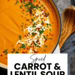 Pinterest pin for spiced carrot and lentil soup.