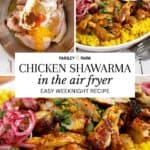 Pinterest pin for air fryer chicken shawarma.