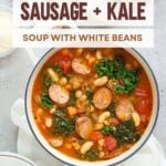 pinterest pin for italian sausage and kale soup with white beans